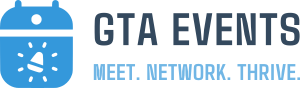 GTA Events - Meet. Network. Thrive.
